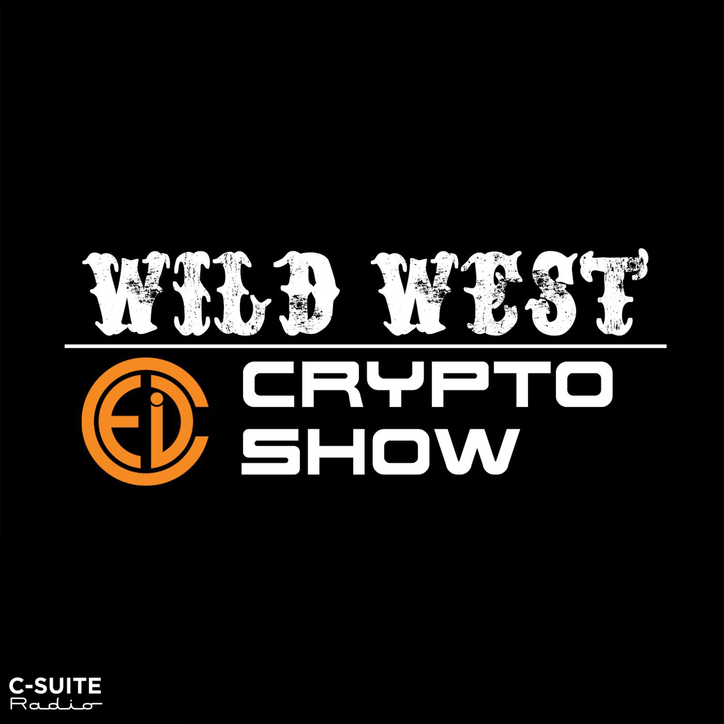 Crypto Podcast Crypto Radio Crypto Show Crypto Tv The Wild West - 